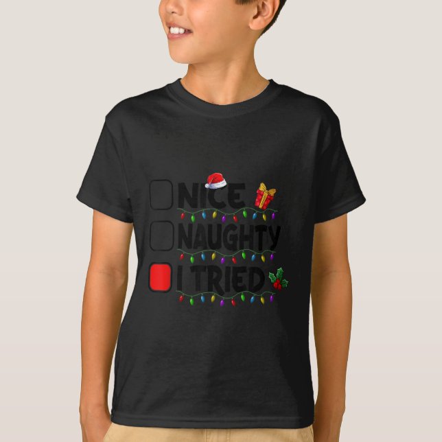 Camiseta Nice Naughty I Tried Christmas List Santa Xmas Lig (Frente)