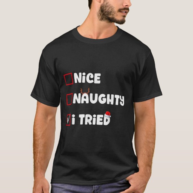 Camiseta Nice Naughty I Tried Christmas List Xmas Santa Cla (Frente)