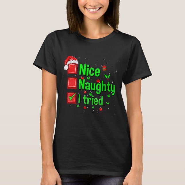 Camiseta Nice Naughty I Tried Funny Christmas Family Matchi (Frente)