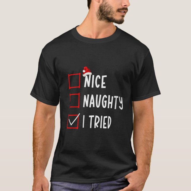 Camiseta Nice Naughty I Tried Funny Christmas List Xmas San (Frente)