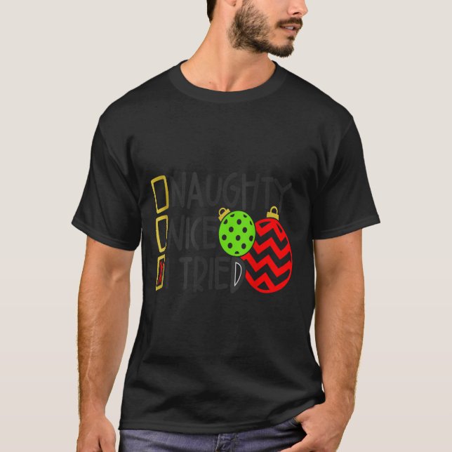 Camiseta Nice Naughty I Tried Ornaments Novelty _1  (Frente)