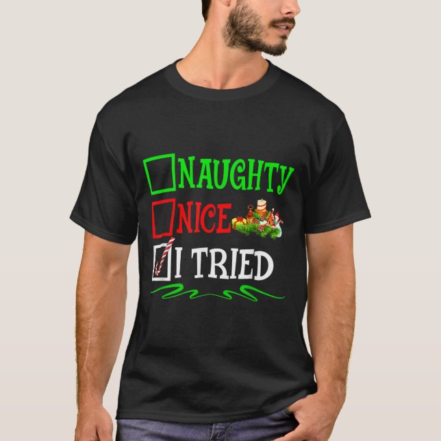 Camiseta Nice Naughty I Tried Santa Christmas List  (Frente)