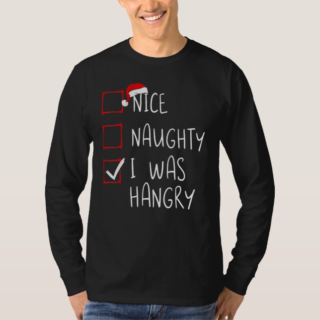 Camiseta Nice Naughty I Was Hangry Christmas List Xmas Sant (Frente)