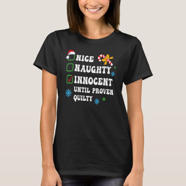Camiseta Nice Naughty Innocent Until Proven Guilty Christma (Frente)