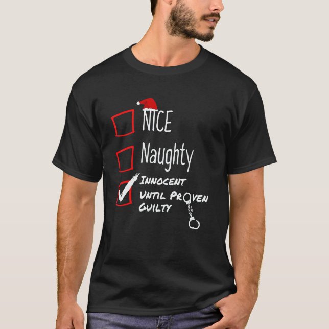 Camiseta Nice Naughty Innocent Until Proven Guilty Christma (Frente)