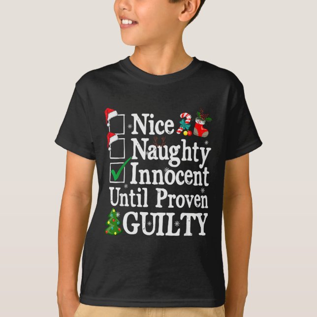 Camiseta Nice Naughty Innocent Until Proven Guilty Christma (Frente)