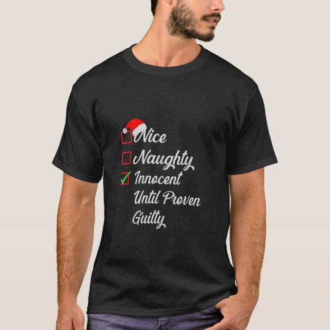 Camiseta Nice Naughty Innocent Until Proven Guilty Christma (Frente)