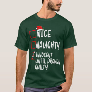 Camiseta Nice Naughty Innocent Until Proven Guilty Christma