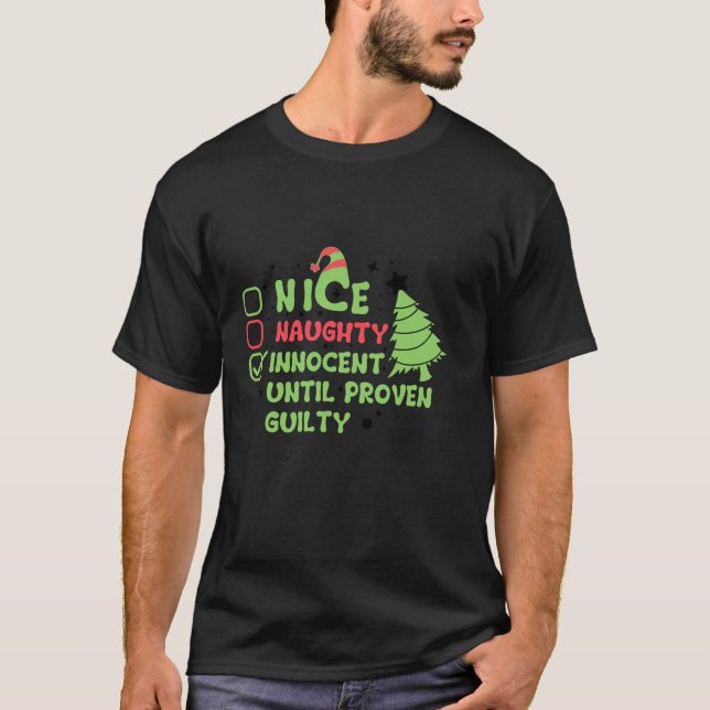 Camiseta Nice Naughty Innocent Until Proven Guilty Christma (Frente)