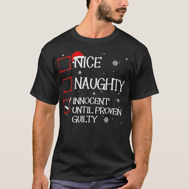 Camiseta Nice Naughty Innocent Until Proven Guilty Christma (Frente)