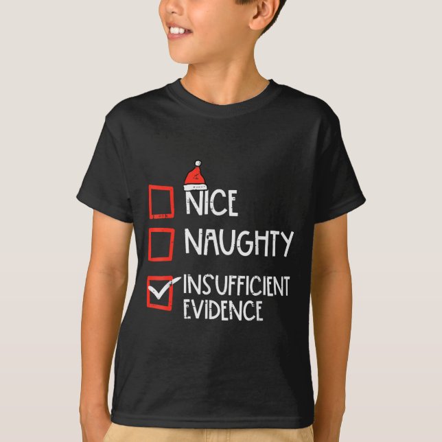 Camiseta Nice Naughty Insufficient Evidence Christmas Fun X (Frente)