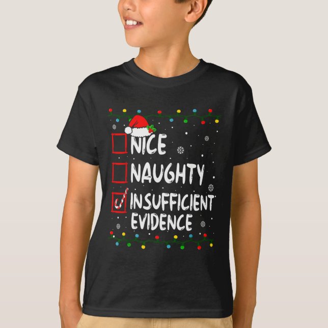 Camiseta Nice Naughty Insufficient Evidence Christmas Santa (Frente)