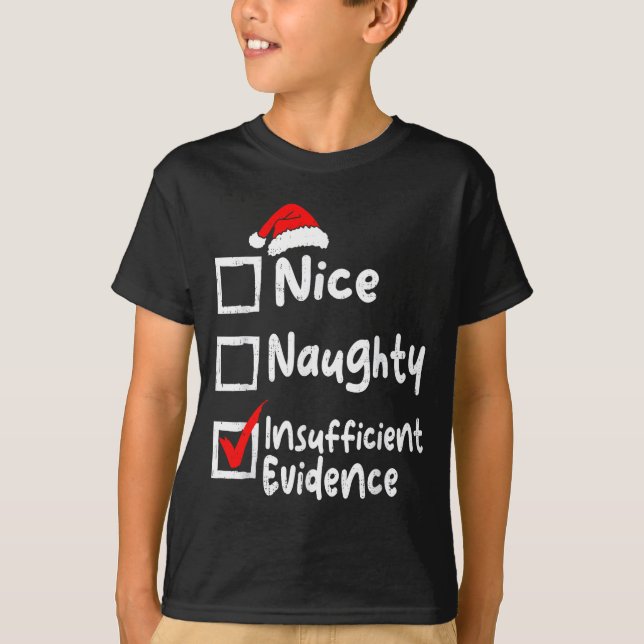 Camiseta Nice Naughty Insufficient Evidence Funny Christmas (Frente)