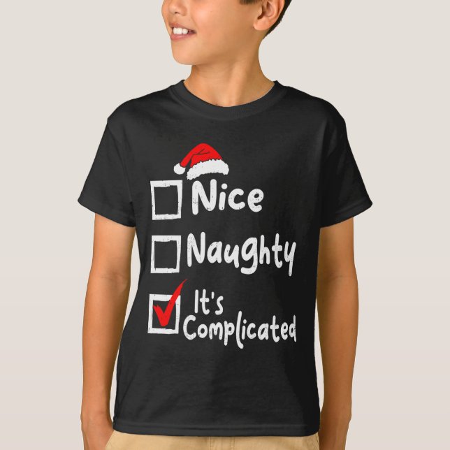 Camiseta Nice Naughty It's Complicated Funny Christmas List (Frente)
