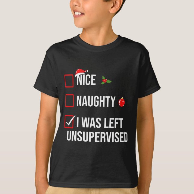 Camiseta Nice Naughty Left Unsupervised Funny Christmas  (Frente)