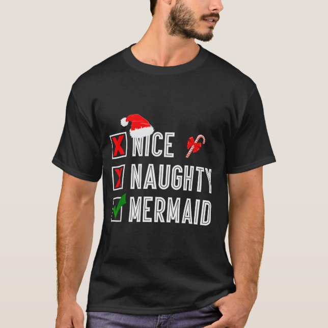 Camiseta Nice Naughty Mermaid Merry Christmas Santa Claus X (Frente)
