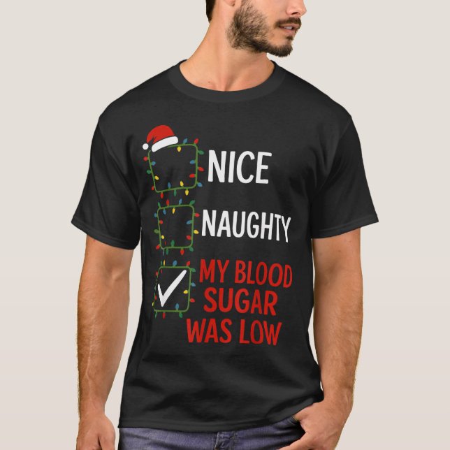 Camiseta Nice Naughty My Blood Sugar Was Low Diabetes Funny (Frente)