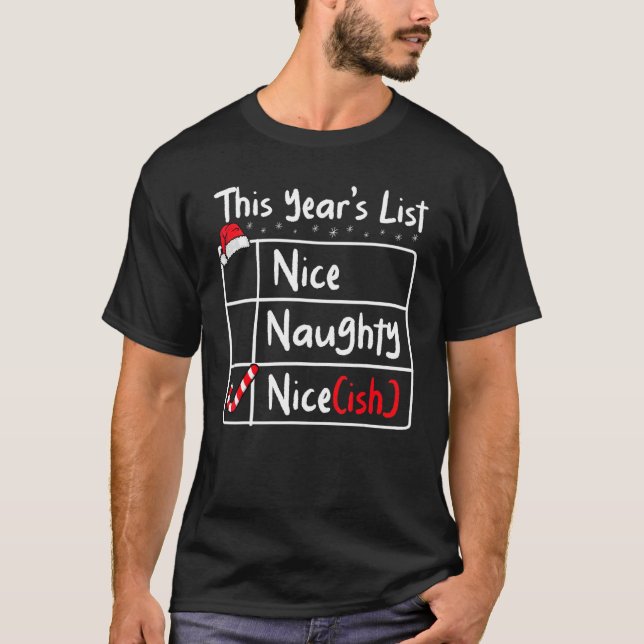 Camiseta Nice Naughty Nice Ish Christmas List Santa Claus   (Frente)