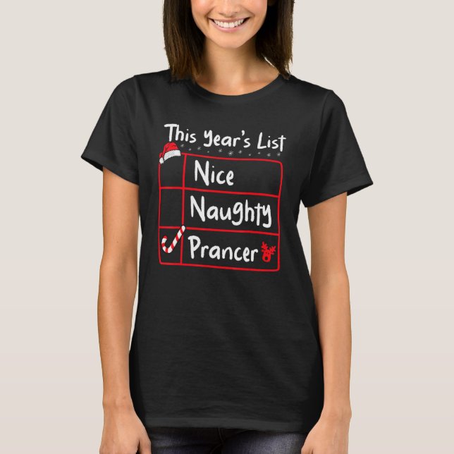 Camiseta Nice Naughty Prancer   Christmas List Santa's Rein (Frente)