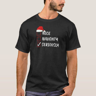 Camiseta Nice Naughty Seriously Christmas List Family Santa