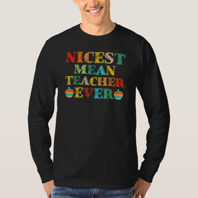 Camiseta Nicest Mean Teacher Ever Fun Teacher Student Back  (Frente)