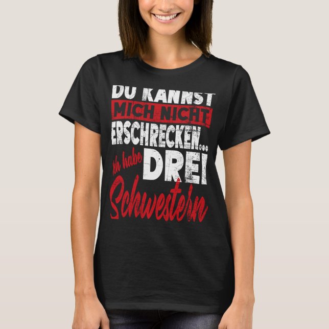Camiseta Nicht Erschreckcken Bruder Schwester Ich Habe Drei (Frente)