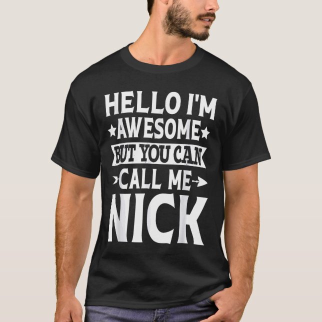 Camiseta Nick - Homens Engraçados Primeiro Nome Olá Sou Inc (Frente)