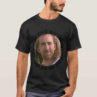 Camiseta Nicolas Cage disse Por que você não podia simplesm