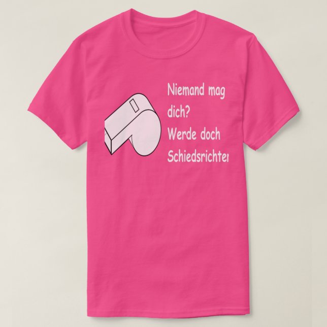 Camiseta Niemand mag dich Werde doch Schiedsrichter (Frente do Design)