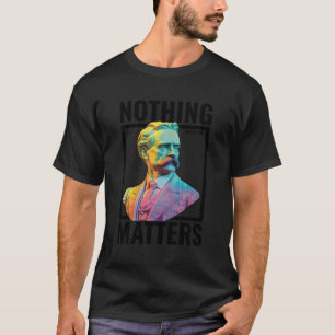 Camiseta Nietzsche Nada Importa Filosop Niilista Moderno