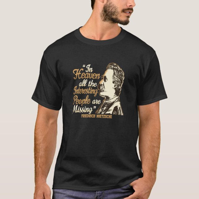 Camiseta Nietzsche Quote for a Philosophy Student (Frente)