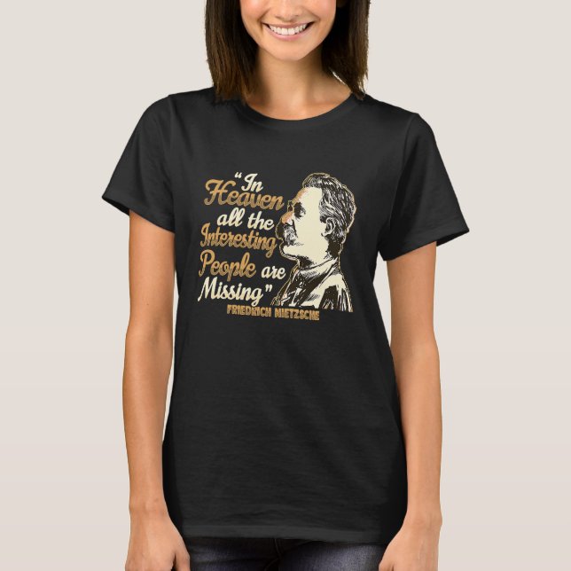 Camiseta Nietzsche Quote for a Philosophy Student (Frente)
