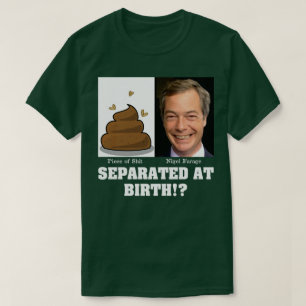 Camiseta Nigel Farage Merda Separada ao Nascer?