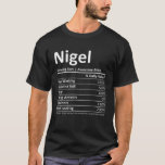 Camiseta NIGEL Nutrition Funny Birthday Personed Name G<br><div class="desc">O legal e fofo trabalho de arte de Fatos Nutricionais de Nigel é um presente perfeito para qualquer homem que você queira surpreender. Perfeito para si mesmo ou como presente para o seu filho favorito. Comprar o design agora!</div>