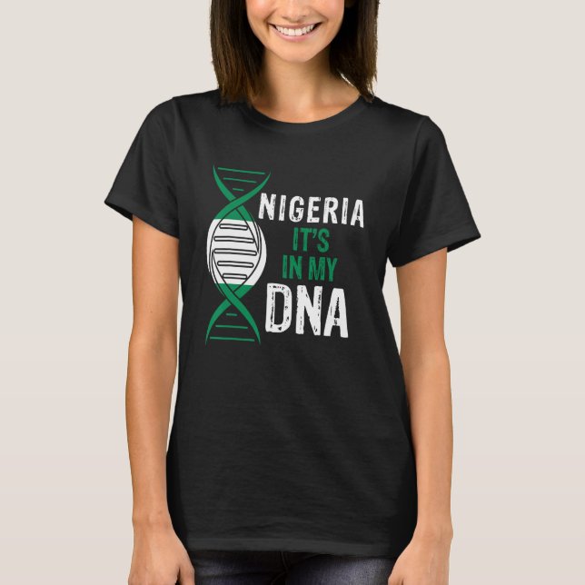 Camiseta Nigeria It's In My DNA Proud Nigerian Nigeria Flag (Frente)