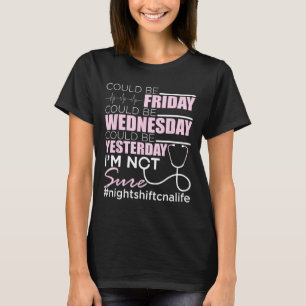 Camiseta Night Shift Cna Life - Certified Nu