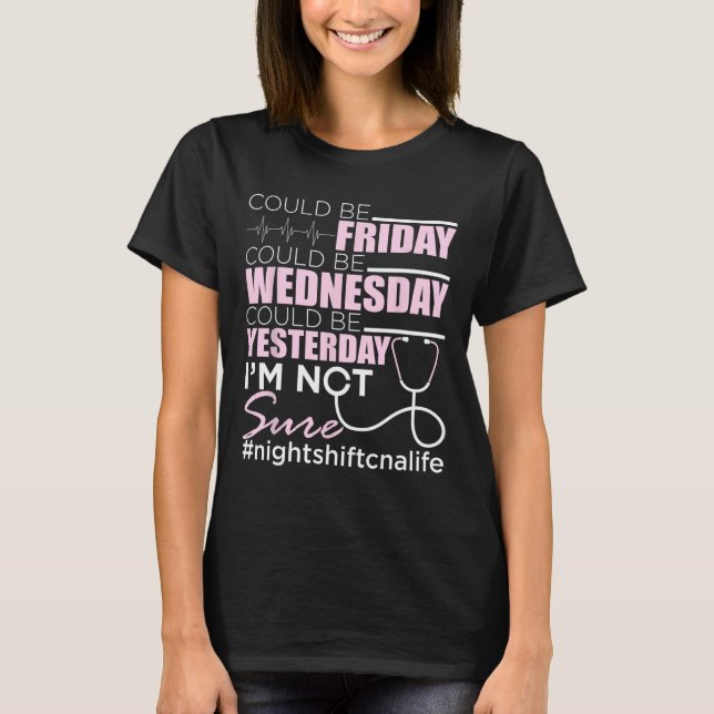 Camiseta Night Shift Cna Life - Certified Nu (Frente)
