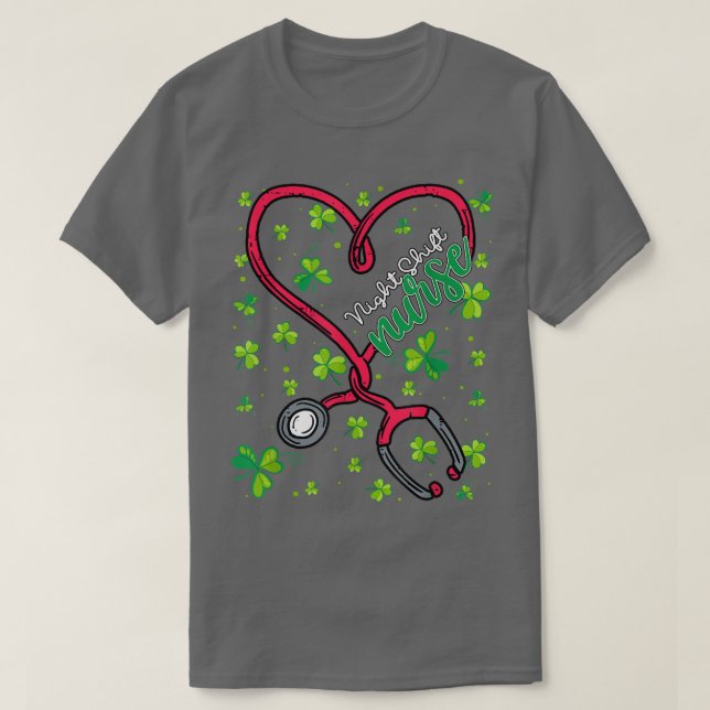 Camiseta Night Shift Nurse St Patricks Day Love Stethoscope (Frente do Design)