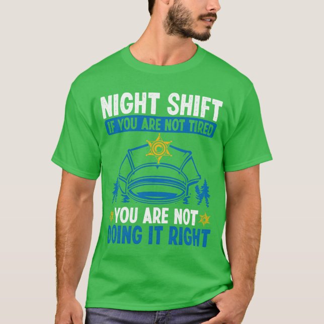 Camiseta Night Shift Policeman Police Car Police Officer fr (Frente)