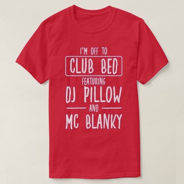 Camiseta Nightlife Bed Disco For A Party Lover366 (Frente do Design)