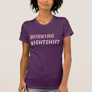 Camiseta nightshift de trabalho