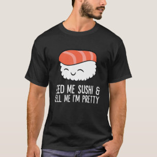 Camiseta Nigiri Sushi me alimenta de Sushi e me diz que sou