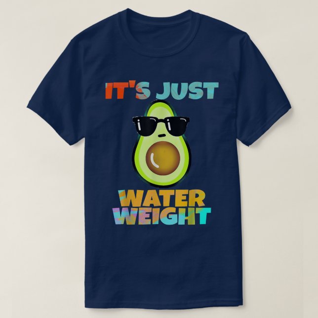Camiseta Nikocado Avocado é apenas o peso da água dieta (Frente do Design)