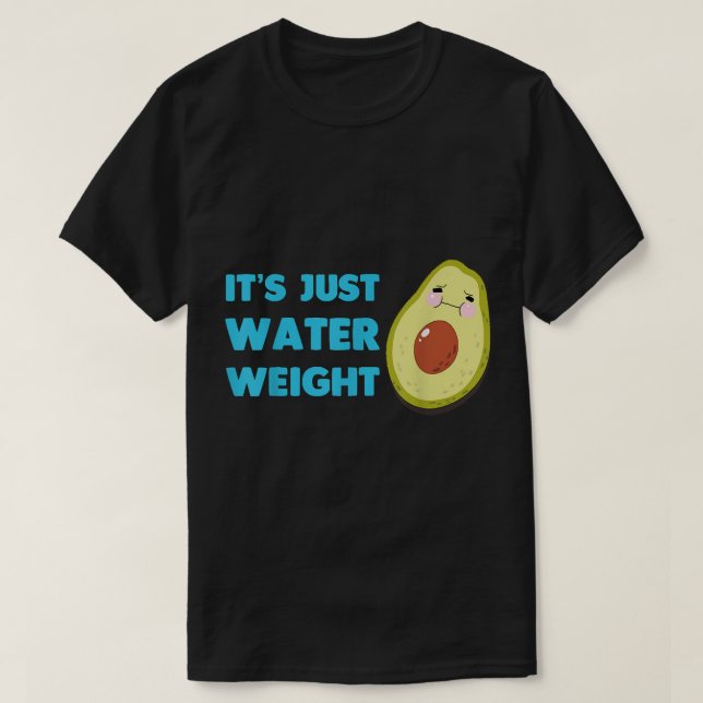 Camiseta Nikocado Avocado é apenas o peso da água dieta (Frente do Design)