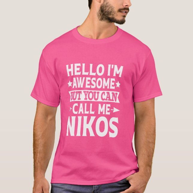 Camiseta Nikos Funny Primeiro Nome Olá Sou Espantoso Chame- (Frente)