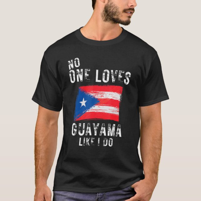 Camiseta Ninguém Ama Guayama Como Eu Amo Porto Rico (Frente)