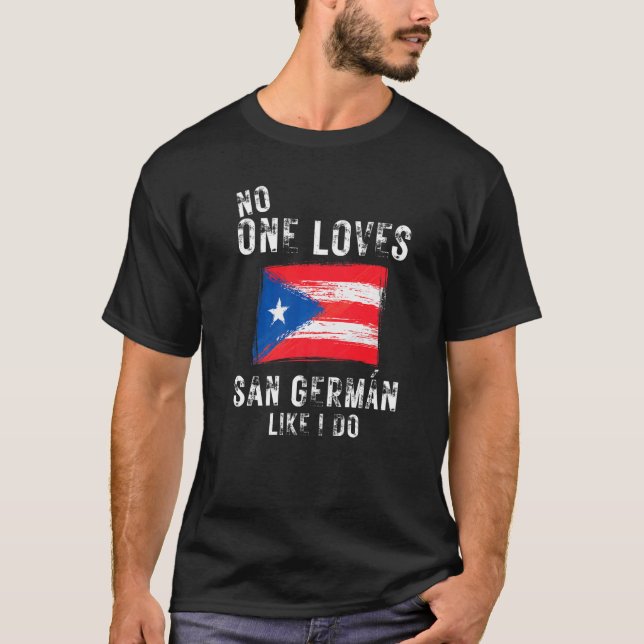 Camiseta Ninguém Ama San German Como Eu Amo Porto Rico (Frente)