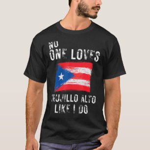 Camiseta Ninguém ama Trujillo Alto como eu em Porto Rico