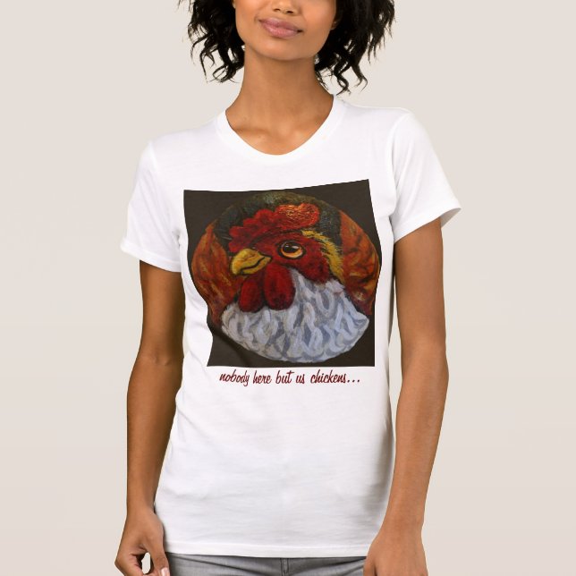 Camiseta ninguém aqui mas nós galinhas (Frente)