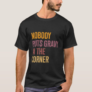 Camiseta Ninguém Coloca Gravidade Em Um Canto Engraçado A